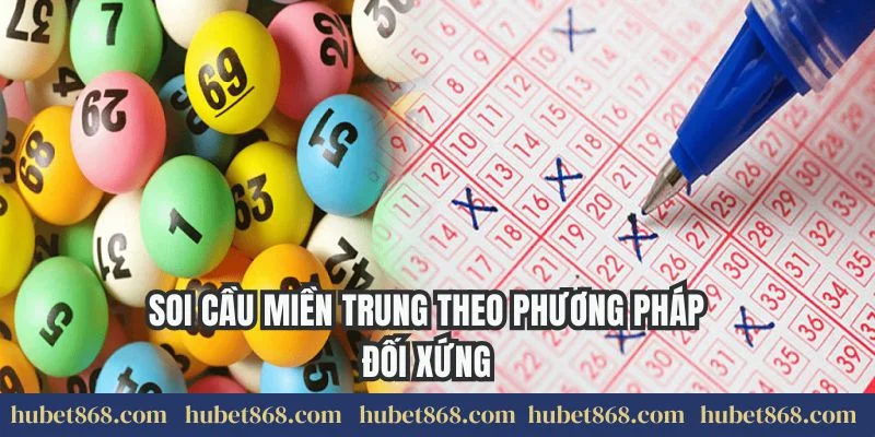 Soi cầu miền Trung theo phương pháp đối xứng