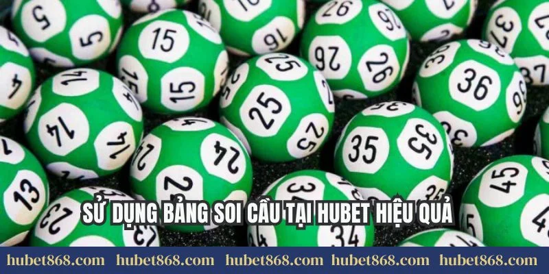 Sử dụng bảng soi cầu tại Hubet hiệu quả