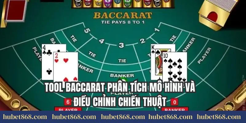 Tool baccarat phân tích mô hình và điều chỉnh chiến thuật